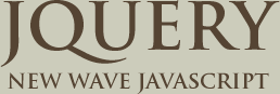 jQuery: New Wave JavaScript